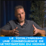 Vincent Pavan – Le totalitarisme une conséquence de l’étatisation du monde